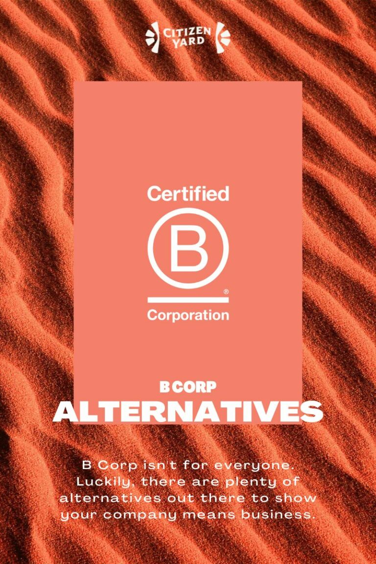 B Corp Alternatives - Citizen Yard | Sustainability, Social Justice